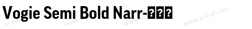 Vogie Semi Bold Narr字体转换 Vogie Semi Bold Narr字体转换